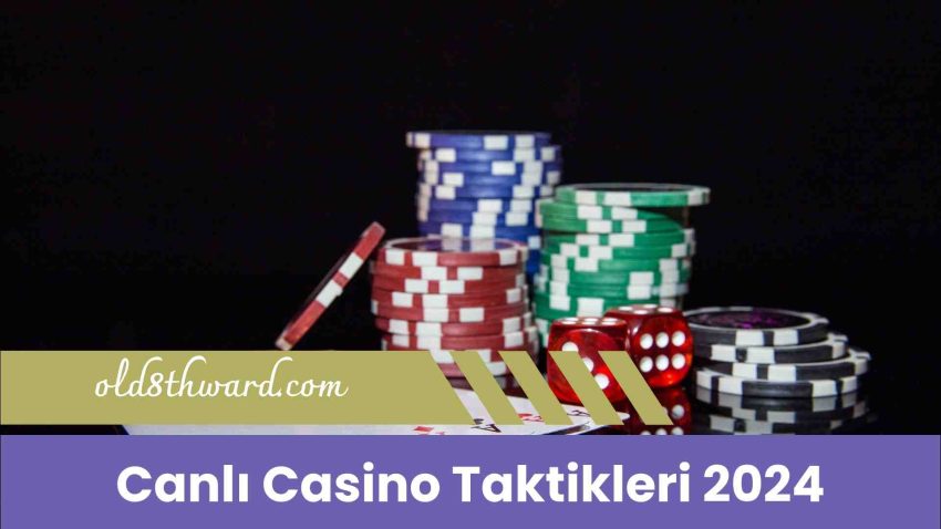 Canlı Casino Taktikleri 2024