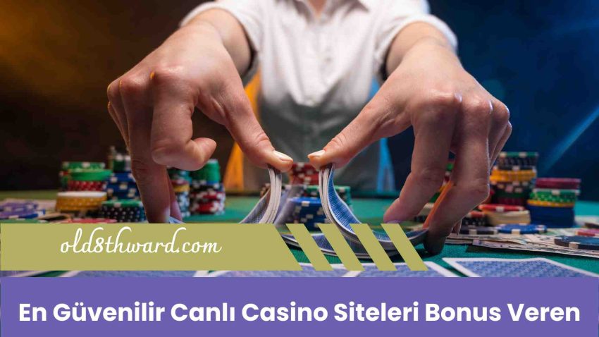 En Güvenilir Canlı Casino Siteleri Bonus Veren